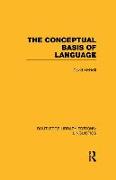 The Conceptual Basis of Language (RLE Linguistics A