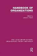 Handbook of Organizations (RLE: Organizations)