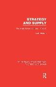 Strategy and Supply (Rle the First World War)