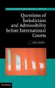 Questions of Jurisdiction and Admissibility Before International Courts