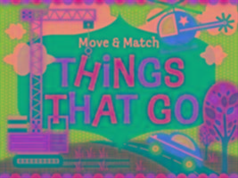 Move And Match Things That Go