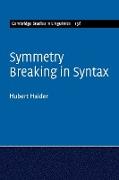 Symmetry Breaking in Syntax