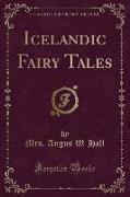 Icelandic Fairy Tales (Classic Reprint)