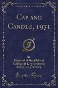 Cap and Candle, 1971 (Classic Reprint)