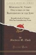 Mordecai M. Noah's Discourse on the Restoration of the Jews