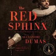 The Red Sphinx: Or, the Comte de Moret, A Sequel to the Three Musketeers