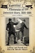 The Essential Elements of the Detective Story, 1820-1891