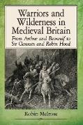 Warriors and Wilderness in Medieval Britain