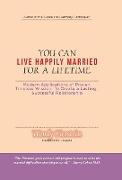 You Can Live Happily Married for a Lifetime