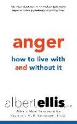 Anger: How to Live with It and Without It