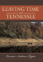 Leaving Time and Tennessee