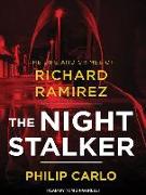 The Night Stalker: The Life and Crimes of Richard Ramirez