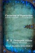 CURIOSITIES OF SUPERSTITION