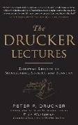 The Drucker Lectures: Essential Lessons on Management, Society, and Economy