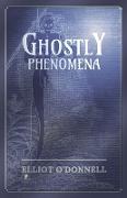 Ghostly Phenomena