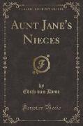 Aunt Jane's Nieces (Classic Reprint)