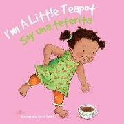 Soy Una Teterita: I'm a Little Teapot