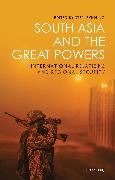 South Asia and the Great Powers