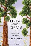 Living Among Giants: Botanical Treasures of a Sequoia Grove