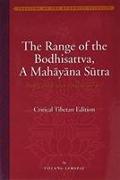 The Range of the Bodhisattva, A Mahayana Sutra - byang chumb sems dpa`i spyod yul, Critical Tibetan Edition