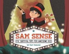 Sam Sense: Epic Survival Tips for Awesome Kids