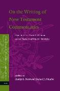 On the Writing of New Testament Commentaries: Festschrift for Grant R. Osborne on the Occasion of His 70th Birthday