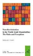 Non-Discrimination in the World Trade Organization: The Rules and Exceptions