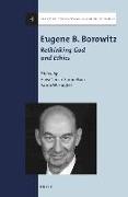 Eugene B. Borowitz: Rethinking God and Ethics