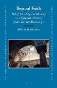 Beyond Faith: Belief, Morality and Memory in a Fifteenth-Century Judeo-Iberian Manuscript