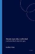 Theatre Australia (Un)Limited: Australian Theatre Since the 1950s