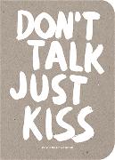 Don't Talk Just Kiss