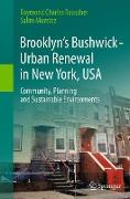 Brooklyn¿s Bushwick - Urban Renewal in New York, USA
