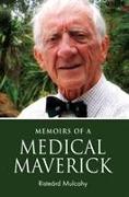 Memoirs of a Medical Maverick