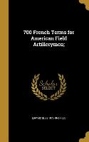 700 FRENCH TERMS FOR AMER FIEL