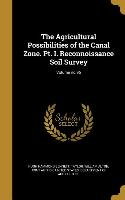 The Agricultural Possibilities of the Canal Zone. Pt. I. Reconnoissance Soil Survey, Volume no.95