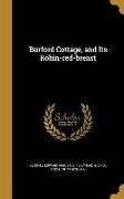 Burford Cottage, and Its Robin-red-breast