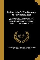 BRITISH LABORS WAR MESSAGE TO