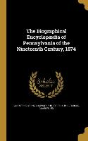The Biographical Encyclopædia of Pennsylvania of the Nineteenth Century, 1874