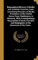 Biographical History of Shelby and Audubon Counties, Iowa. Containing Portraits of All the Presidents of the United States From Washington to Harrison