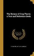 The Botany of Crop Plants, a Text and Reference Book