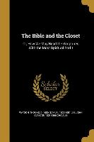 The Bible and the Closet: Or, How We May Read the Scriptures With the Most Spiritual Profit