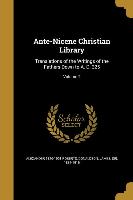 Ante-Nicene Christian Library: Translations of the Writings of the Fathers Down to A. D. 325, Volume 2