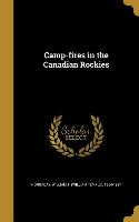 Camp-fires in the Canadian Rockies