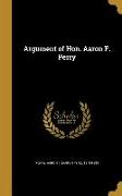 ARGUMENT OF HON AARON F PERRY