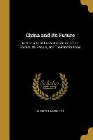 CHINA & ITS FUTURE