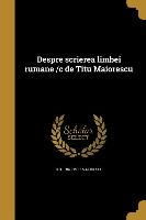 Despre scrierea limbei rumane /c de Titu Maiorescu