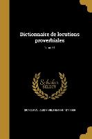 Dictionnaire de locutions proverbiales, Tome 01