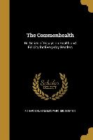 The Commonhealth: Ba Series of Essays on Health and Felicity for Every-day Readers