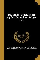 Bulletin des Commissions royales d'art et d'archéologie, Tome 10