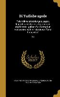 Di Yudishe agode: Folsimlikhe ertsehlungen, zagen, legenden, mesholim, aforizmen un shprikherer: geliben fun Talmud un medroshim, nokh'n